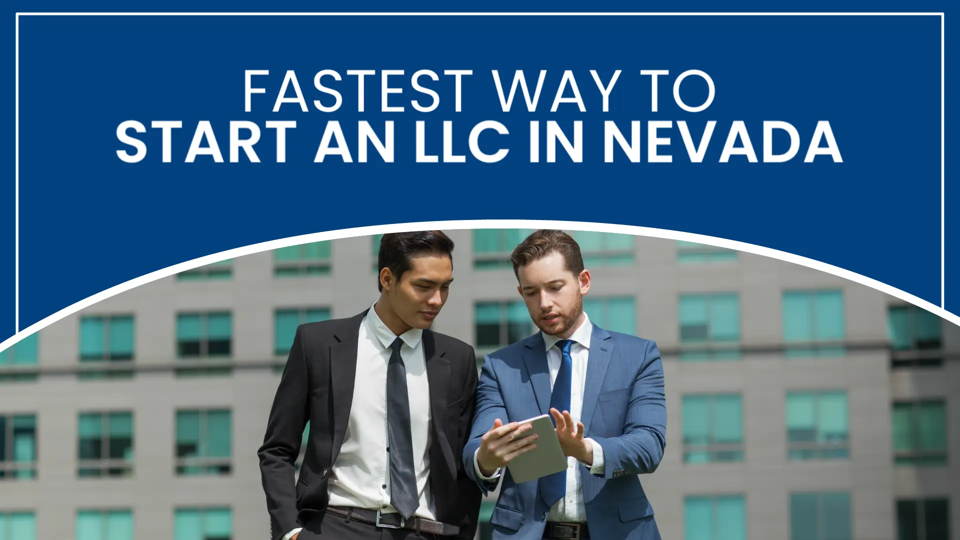Fastest Way to Start an LLC in Nevada