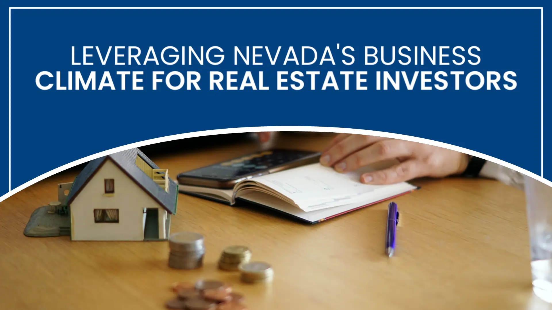 Leveraging Nevada’s Business Climate for Real Estate Investors